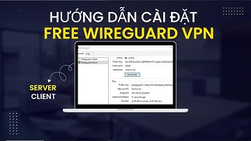 Cài đặt WireGuard VPN Server & Client trên Windows Miễn Phí | Hướng Dẫn Chi Tiết A-Z