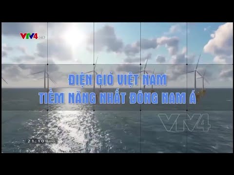 Video Điện gió Việt Nam tiềm năng nhất Đông Nam Á | VTV4 - youtube