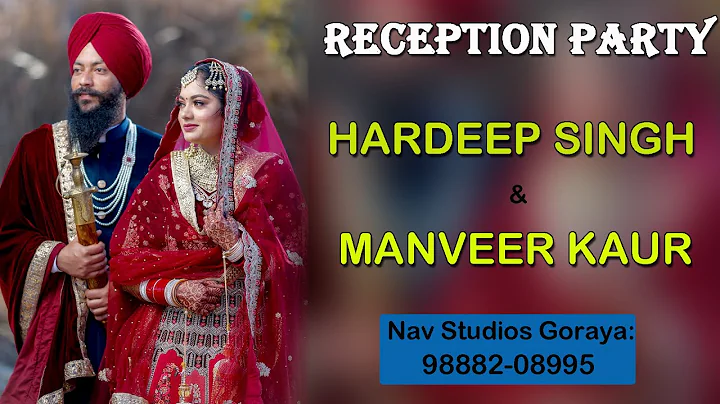 LIVE RECEPTION PARTY || HARDEEP SINGH & MANVEER KAUR ||             Nav Studios Goraya: 98882-08995