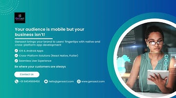 Your Audience Is Mobile — But Is Your Business? | Gensact App Development Solutions