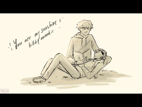 You are my sunshine || BillDip animatic