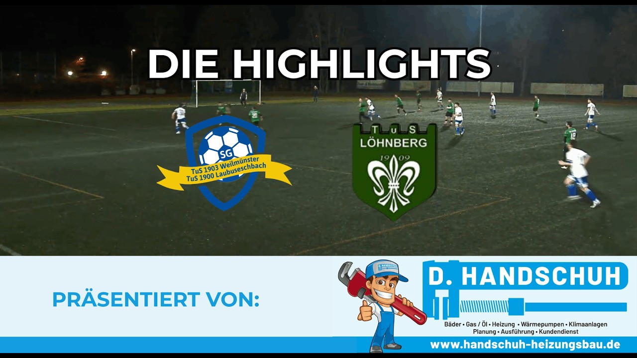 Highlights SG Weilmünster/Laubuseschbach vs TuS Löhnberg