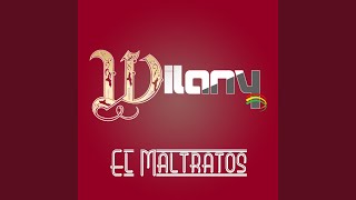 Video thumbnail of "Wilany - El Maltratos"