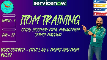 CIS - Event Management || Batch 4 || Day 27 || Event Lab 1: Events & Event Rules #itom #servicenow