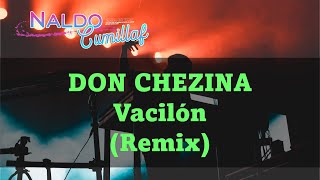 DON CHEZINA ♠ Vacilón (Remix) ♣ [Dj Roy Hino] Resimi