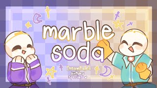 Marble Soda [ ｍｅｍｅ ] || Dreamtale's birthday speacial