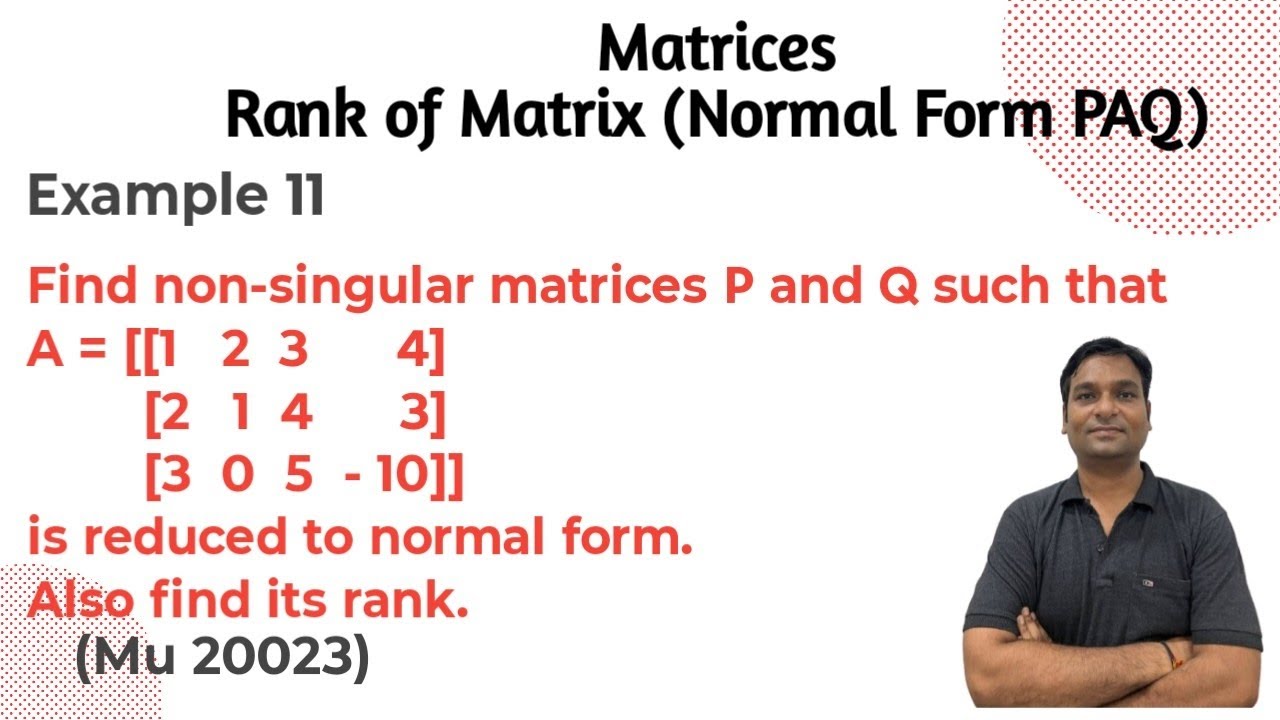 Example 11 :-Rank of Matrix Normal Form - YouTube