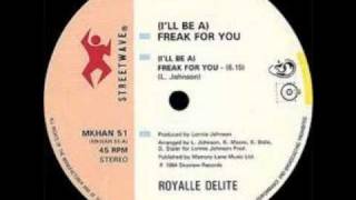 Royalle Delite - I&#39;ll be a freak for You