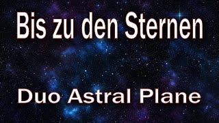 Bis zu den Sternen - Duo Astral Plane - Original Song chords