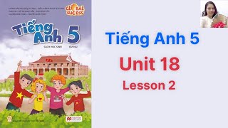 Tiếng Anh lớp 5 (sách mới) Global success. Unit 18 - Leson 2 - Ms Kathy