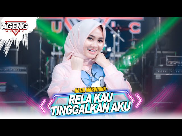 RELA KAU TINGGALKAN AKU - Nazia Marwiana ft Ageng Music (Official Live Music) class=