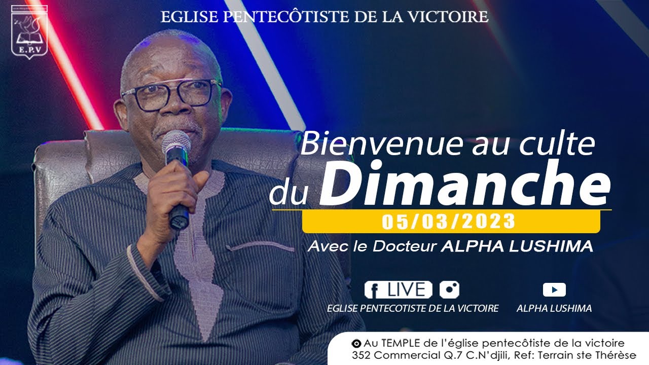 EGLISE PENTECÔTISTE DE LA VICTOIRE/CULTE DU DIMANCHE 05/03/2023 YouTube