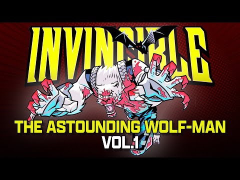 Invincible | The Astounding Wolf-Man Vol. 1 (Re-Upload)