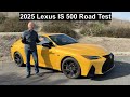 2025 Lexus IS 500 Road Test & Performance 🚗