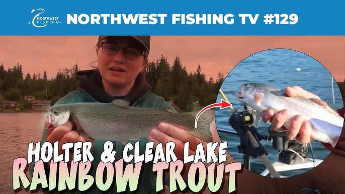 Clear Lake Rainbows with Hannah  Northwest Fishing TV #129 Extras 