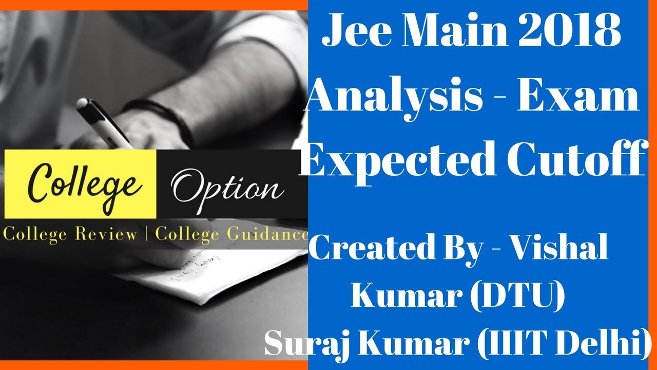 Jee Main 2018 Analysis and Expected Cutoff of Jee Main 2018 Exam