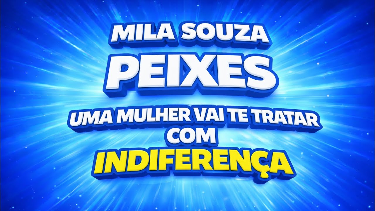 PEIXES 27/02/2026  (11)998970271- 20 MINUTOS DE LEITURA 80 REAIS POR CHAMADA DE VÍDEO