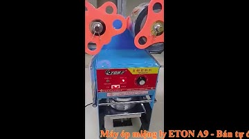 Máy Ép Miệng Ly Nhựa Bán Tự Động