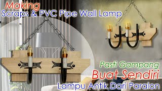 Membuat Lampu Antik Dari Paralon Bekas