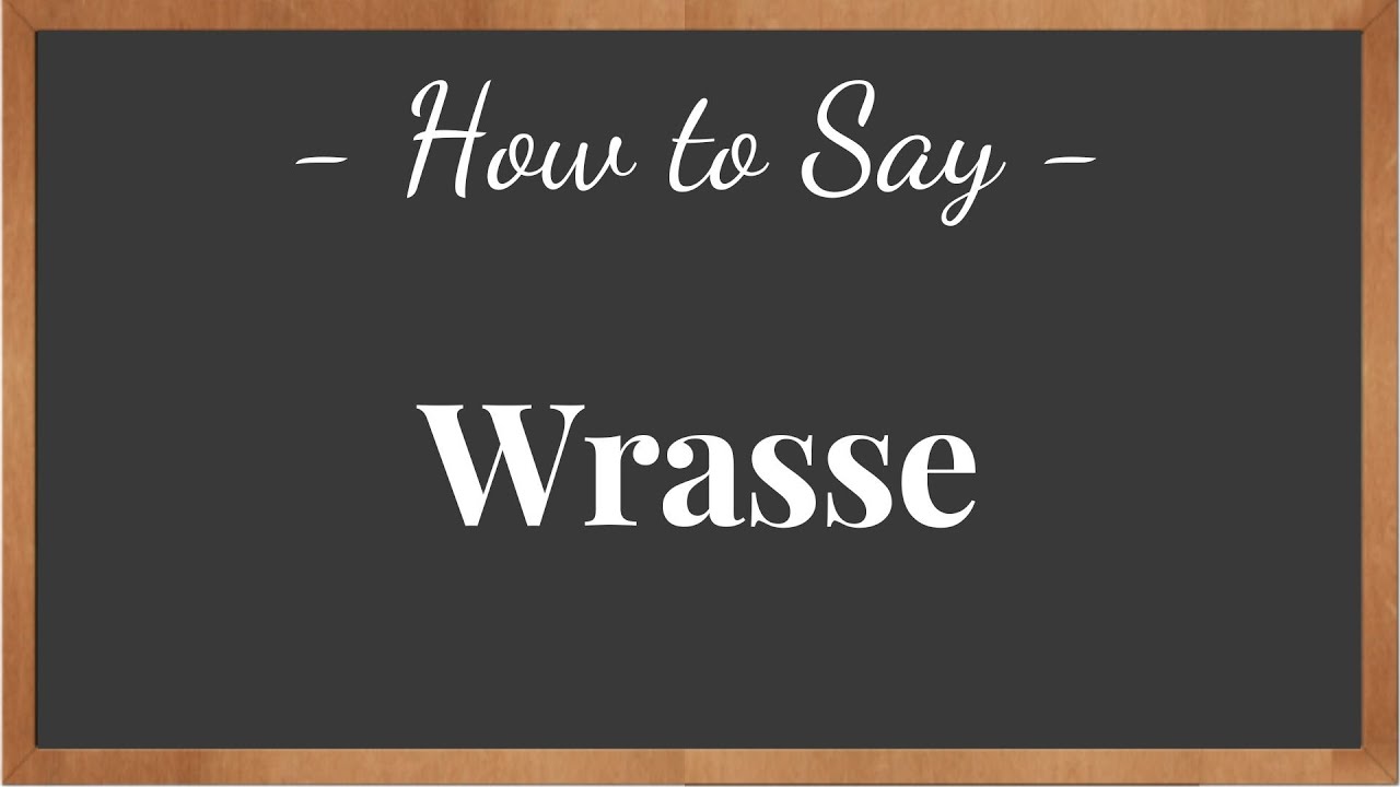 How To Pronounce Wrasse pronunciation howtosay YouTube