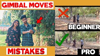 BEGINNER VS PRO CINEMATIC GIMBAL MOVES | MOBILE GIMBAL SHOTS MISTAKES | IN HINDI