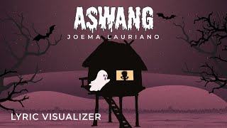 Joema Lauriano - Aswang (Official Lyric Visualizer)
