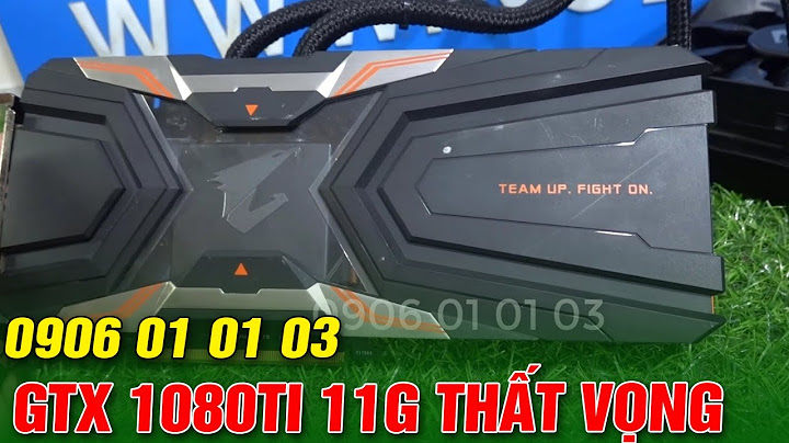 Đánh giá vga msi gtx 1080ti năm 2024