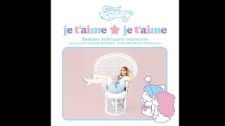 Tommy february⁶ − je t&#39;aime ★ je t&#39;aime  (lyrics)　▾