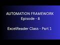 Excel Reader Class in Selenium Framework (Part 1) | Read Data from Excel | Episode 8