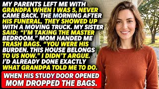 My Parents Left Me at Grandpa's at 5 and Came for His House— I’D ALREADY DONE WHAT GRANDPA TOLD ME News