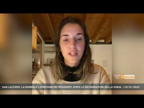 SAN LAZZARO: LA RABBIA E L'EMOZIONE DEI RESIDENTI, DOPO LE DICHIARAZIONI DELLA SINDA... | 31/12/2022