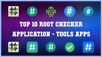 Top 10 Root Checker Application Android Apps