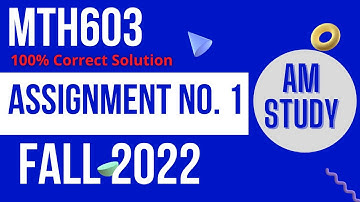 MTH603 ASSIGNMENT NO 1 CORRECT SOLUTION SPRING 2022. | AM Study
