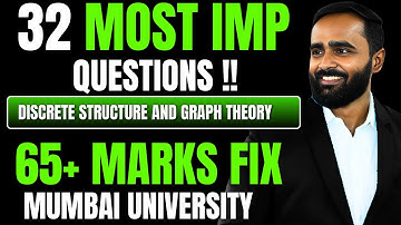 32 MOST IMPORTANT QUESTIONS|65+ MARKS FIX|DISCRETE STRUCTURE AND GRAPH THEORY|MUMBAI UNIVERSITY