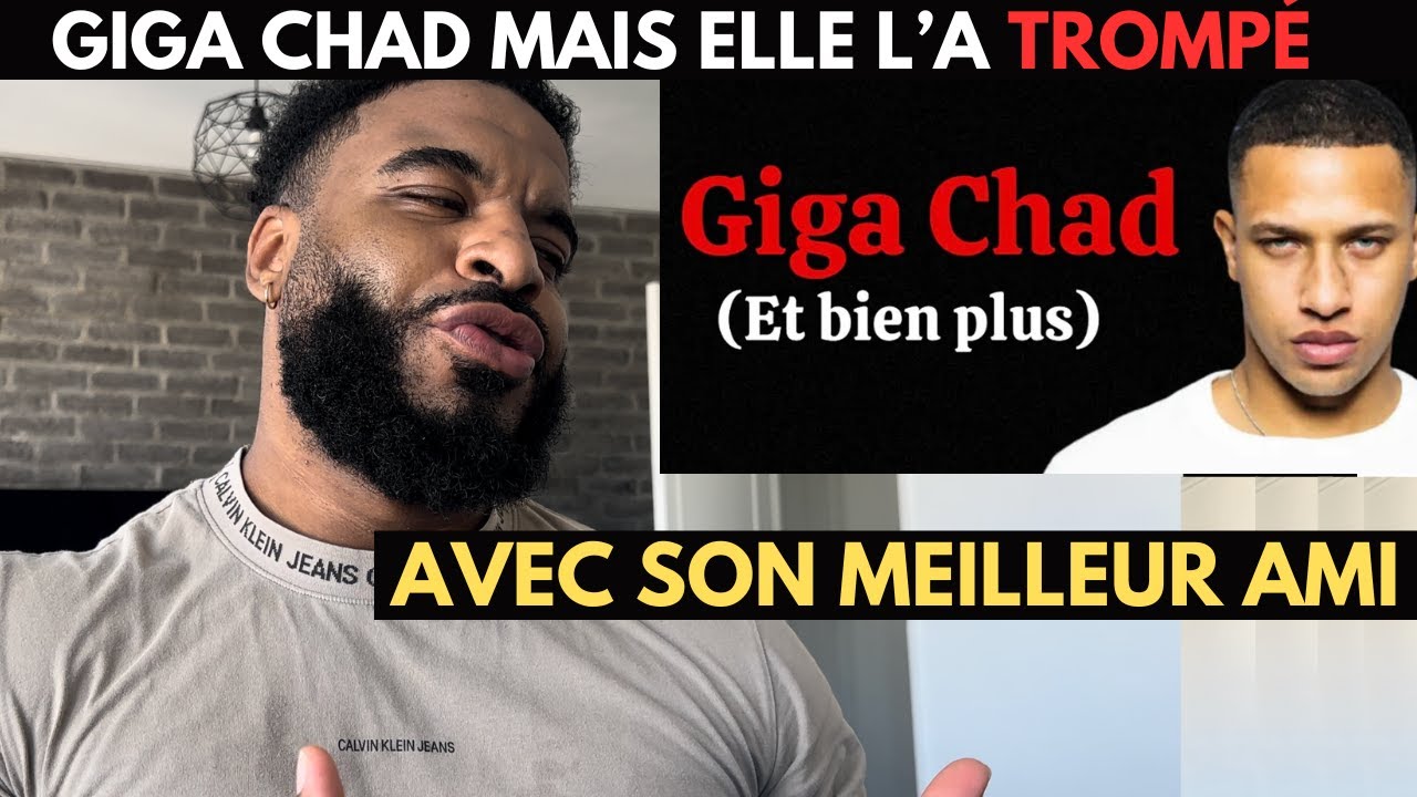 GIGA CHAD MAIS SA COPINE LE TROMPE AVEC SON MEILLEUR AMI ? (LE PHYSIQUE NE FAIT PAS TOUT ? )