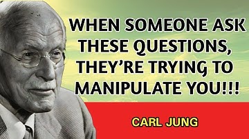When Someone Asks You These 5 Questions, They’re Trying to Manipulate You - STAY ALERT | Carl Jung
