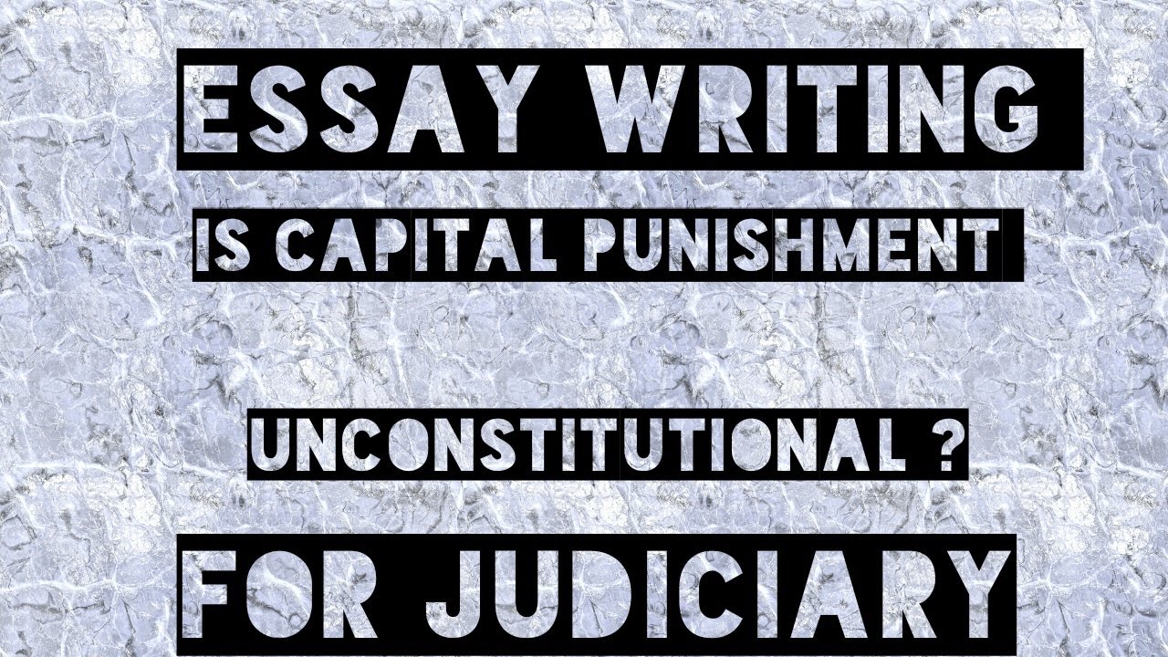 capital punishment essay for judiciary