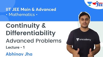 Continuity & Differentiability | Advanced Problems | L1 | Mathematics | Super JEE | Abhinav Jha