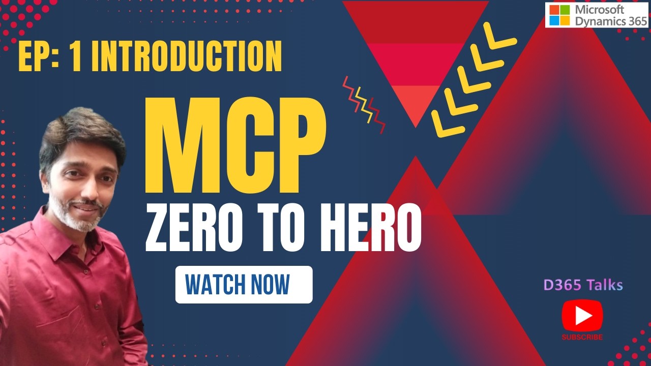 EP:1 | MCP - Introduction #modelcontextprotocol #d365 #dynamics365