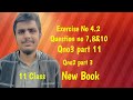 Class 11 new book Exercise no 4.2 Question no 7,8&10 Question no 3 part 11 Question n