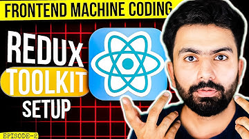 ReactJS Interview Question | Redux Toolkit Setup | EP-02 |  Frontend Machine Coding | Kartik Mukati