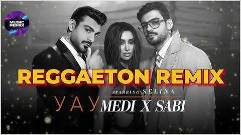 Меди х Саби - УАУ | Medi x Sabi - WOW (starring Selina)  Ремикс REGGAETON REMIX