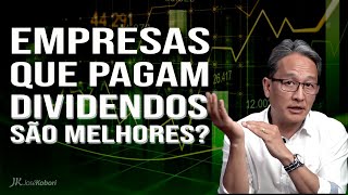 Empresas que pagam dividendos são as melhores para investir?