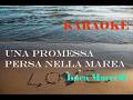 UNA PROMESSA PERSA NELLA MAREA Luca Marcelli Karaoke