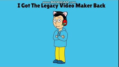 I Got The Legacy Video Maker Back (DO NOT EVEN TELL ME HOW I DID IT IN PUBLIC)