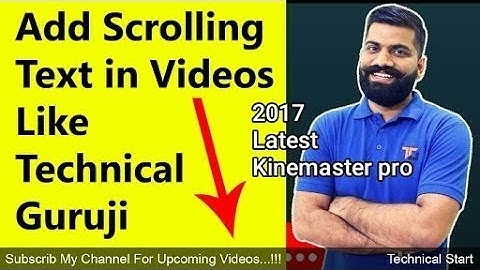 create scrolling text in video like technical guruji