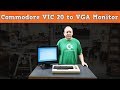 How to Connect Commodore VIC 20 to VGA Monitor