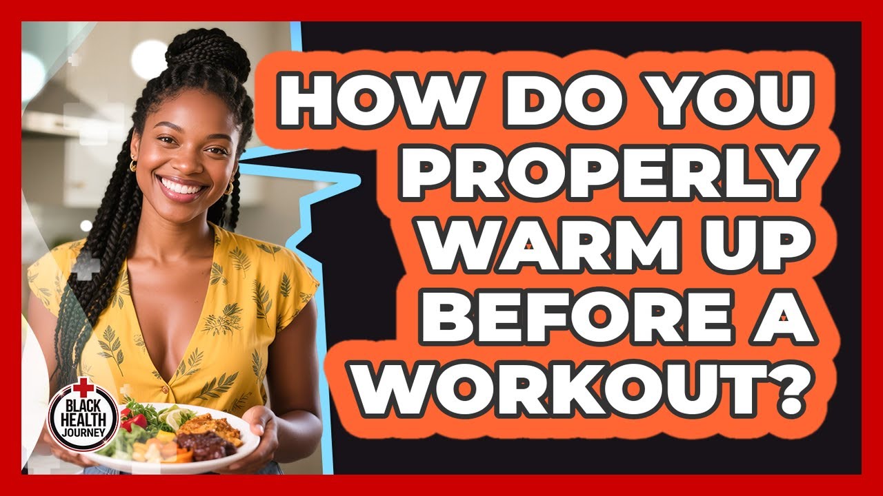 How Do You Properly Warm Up Before A Workout? - YouTube