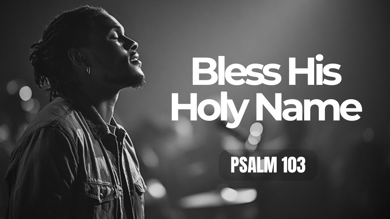 Psalm 103 FULL MIX | Christian Gospel R&B Worship (Live Concert Feel) | The Porter’s Mind 