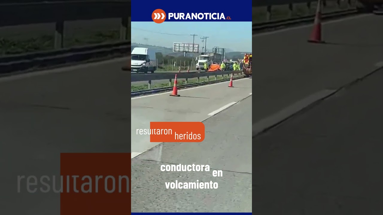 Tragedia en Ruta 78: muere conductora en volcamiento